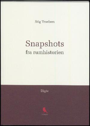 Snapshots fra rumhistorien : digte