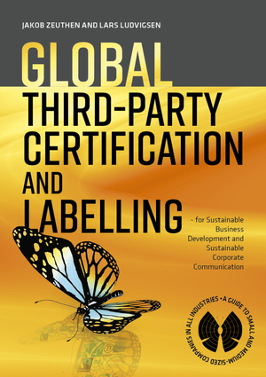 Global third-party certification and labelling : a guide to small and medium-sized companies in all industries