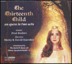The thirteenth child : an opera in two acts