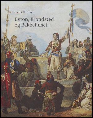 Byron, Brøndsted og Bakkehuset