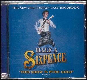 Half a sixpence : the new flash bang wallop! London cast recording
