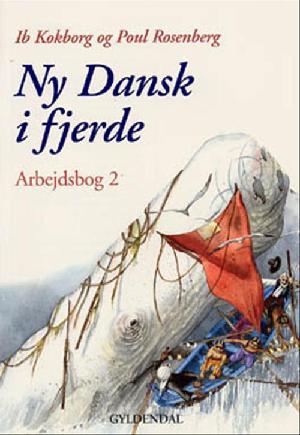 Ny Dansk i fjerde : grundbog -- Arbejdsbog. Bind 2