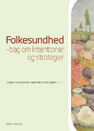 Folkesundhed : bag om intentioner og strategier