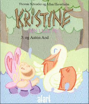 Kristine - den lille fe. Bind 3 : - og Anton And
