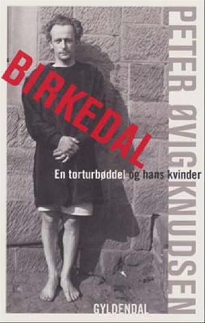 Birkedal : en torturbøddel og hans kvinder
