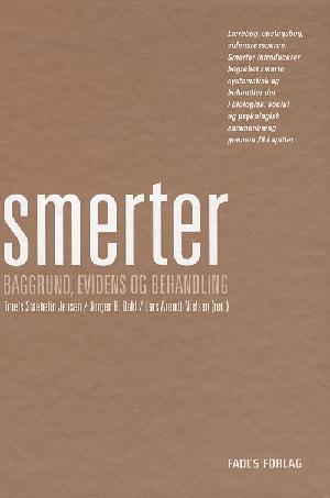 Smerter : baggrund, evidens, behandling