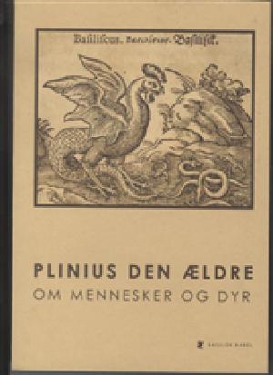 Om mennesker og dyr : (fra Naturalis Historia, bog 7 og 8)