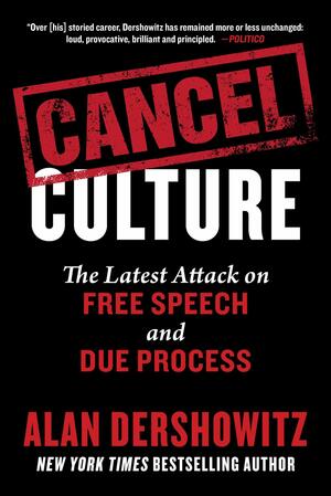 Cancel culture : the latest attack on free speech and due process