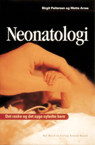 Neonatologi : det raske og det syge nyfødte barn