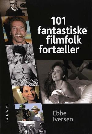 101 fantastiske filmfolk fortæller