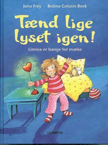 Tænd lige lyset igen! : Linnea er bange for mørke