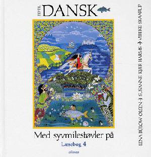 Tid til dansk. Med syvmilestøvler på : læsebog 4