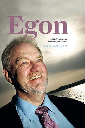 Egon - fra fattig fiskerdreng til folkekær frontkæmper : et journalistisk portræt af Egon Pleidrup Poulsen 1950-2010
