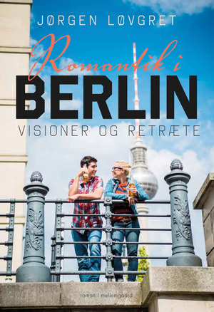 Romantik i Berlin : visioner og retræte