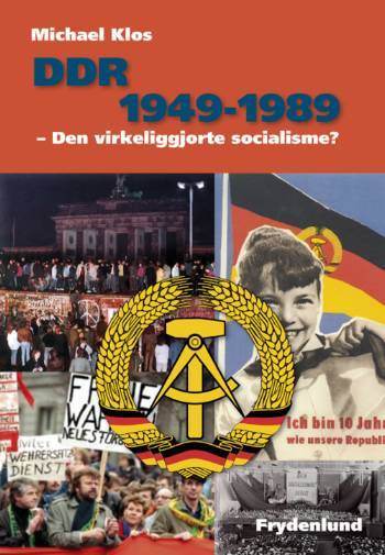 DDR 1949-1989 : den virkeliggjorte socialisme?