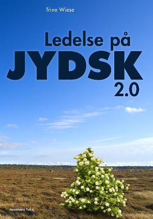 Ledelse på jydsk 2.0