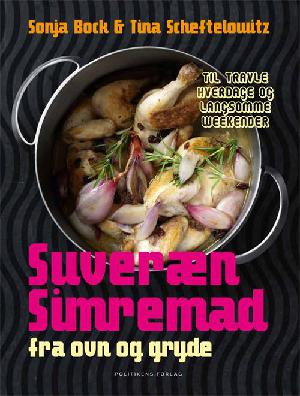 Suveræn simremad : supper, gryderetter & ovnmad året rundt