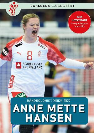 Håndboldhistorier med Anne Mette Hansen