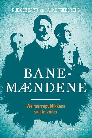 Banemændene : Weimarrepublikkens sidste vinter