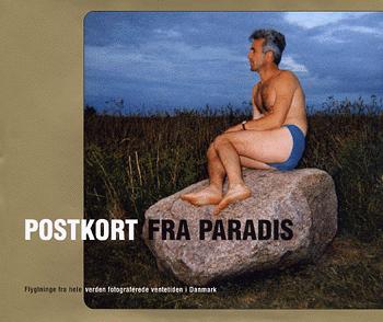 Postkort fra paradis : fotograf Anders Clausen uddelte engangskameraer til flygtninge