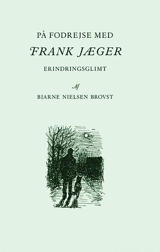 På fodrejse med Frank Jæger : biografi