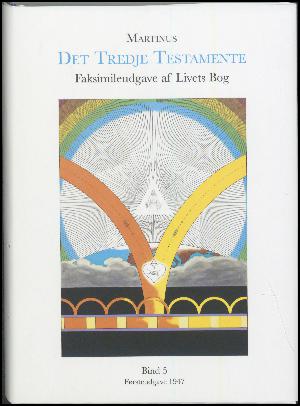 Det Tredje Testamente : faksimileudgave af Livets Bog. Bind 5 : Førsteudgave 1947