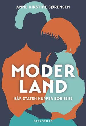 Moderland : når staten kupper børnene