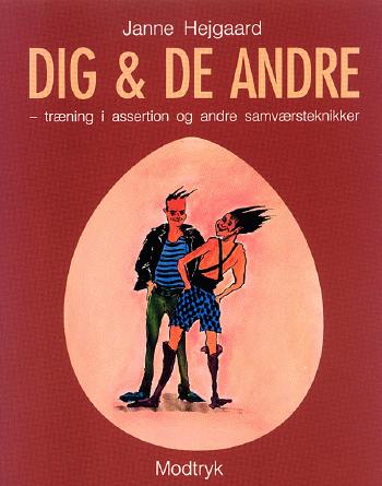 Dig & de andre : træning i assertion og andre samværsteknikker