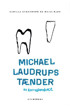 Michael Laudrups tænder : en korrespondance