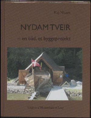 Nydam Tveir : en båd, et byggeprojekt