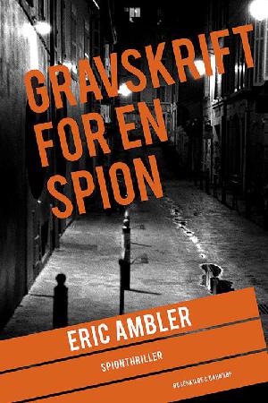 Gravskrift for en spion : spionthriller