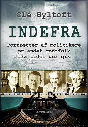 Indefra : portrætter af politikere og andet godtfolk fra tiden der gik