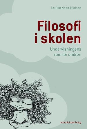 Filosofi i skolen : undervisningens rum for undren