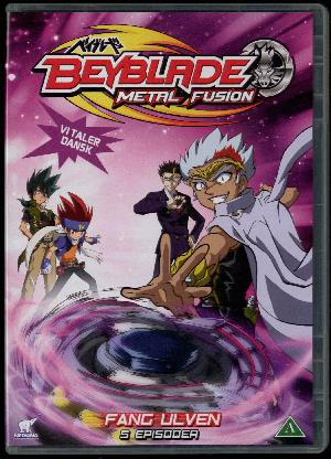 Beyblade - metal fusion. 3 : Fang ulven