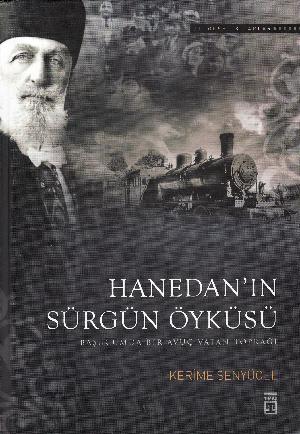 Hanedan'ın sürgün öyküsü : başucumda bir avuç vatan toprağı