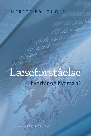 Læseforståelse : hvorfor og hvordan?