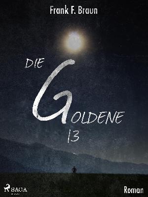 Die goldene 13