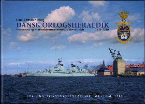 Dansk orlogsheraldik : Søværnets og Marinehjemmeværnets våbenskjolde 1959-2010