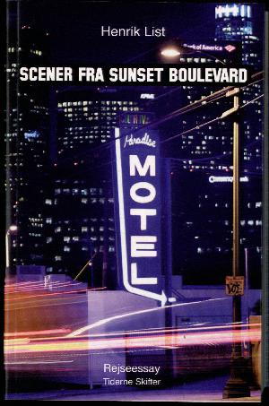 Scener fra Sunset Boulevard : et drive-in rejseessay