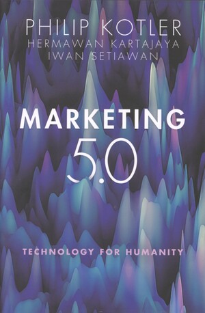 Marketing 5.0 : technology for humanity