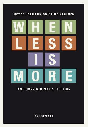 When less is more : American minimalist fiction