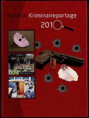 Nordisk kriminalreportage. Årgang 2010