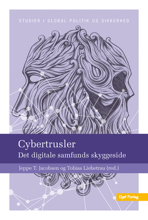 Cybertrusler : det digitale samfunds skyggeside