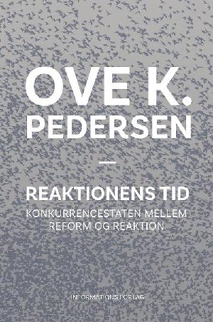 Reaktionens tid : konkurrencestaten mellem reform og reaktion