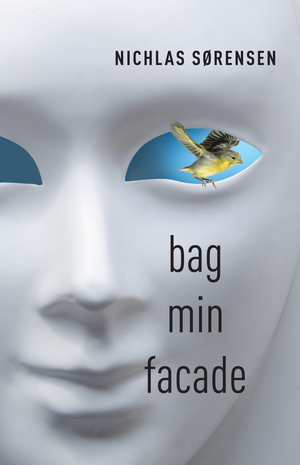 Bag min facade : digtsamling