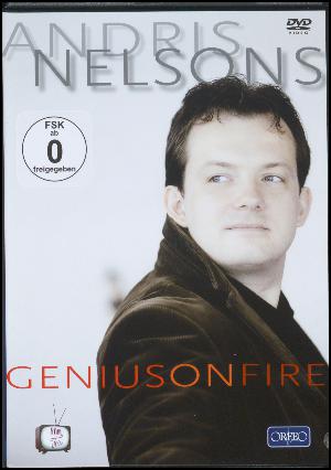 Andris Nelsons : Genius on fire