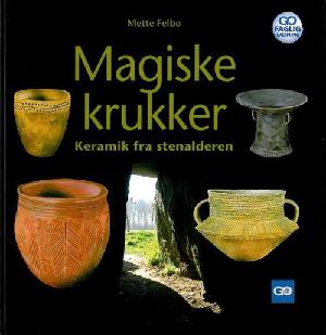 Magiske krukker : keramik fra stenalderen