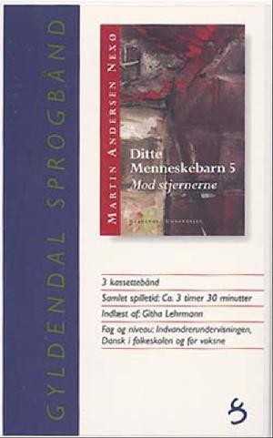 Ditte Menneskebarn. Bind 5 : Mod stjernerne