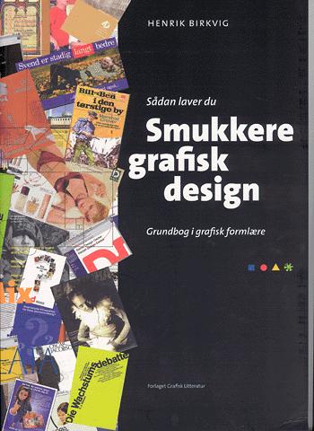 Sådan laver du smukkere grafisk design : grundbog i grafisk formlære