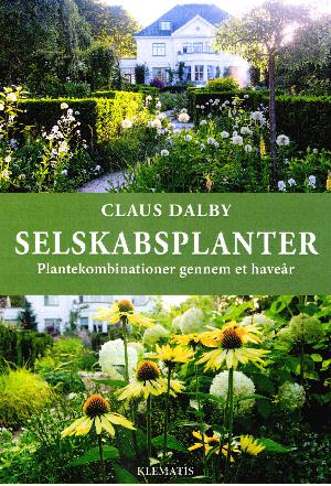 Selskabsplanter : plantekombinationer gennem et haveår